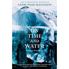 On Time and Water: A History of Our Future 